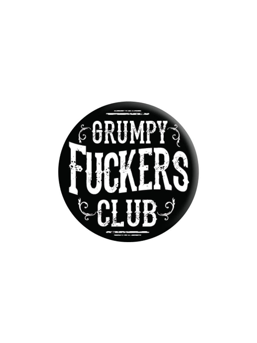 Grumpy Fuckers Club 25mm Badge