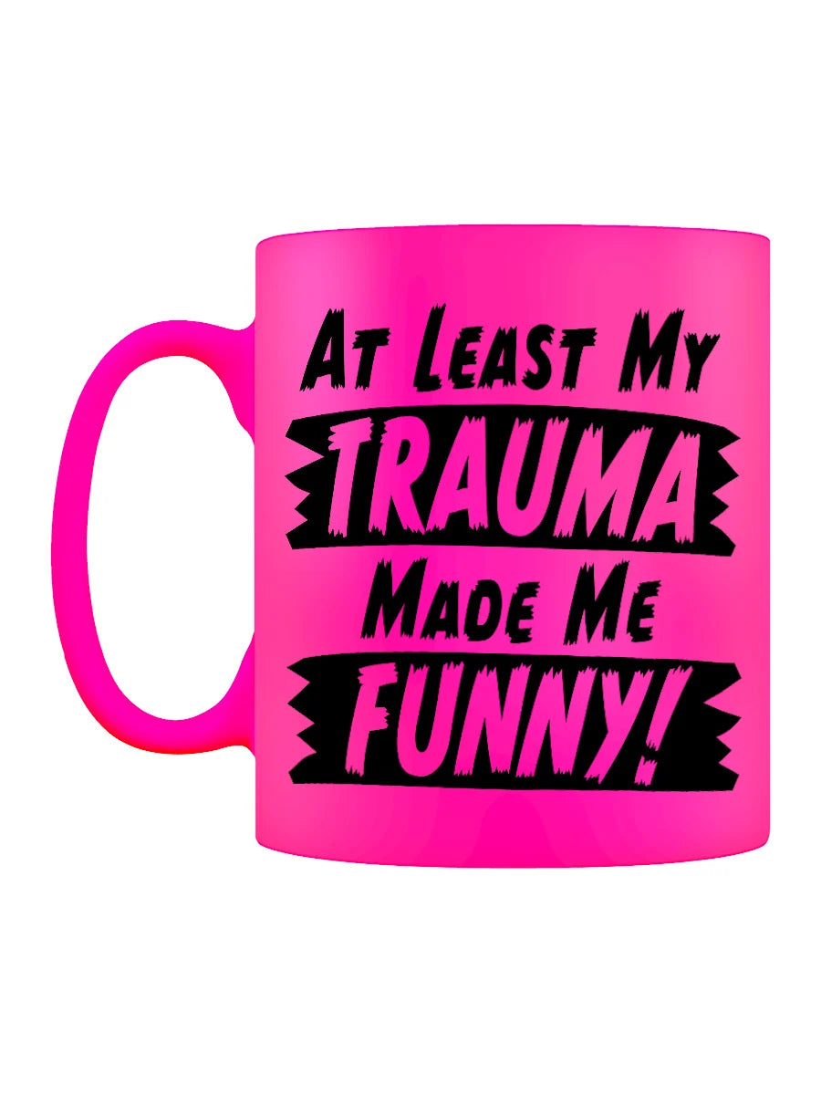At Least My Trauma Made Me Funny mug