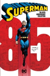 Superman: The 85th Anniversary Collection - by Jerry Siegel & Leo Dorfman & Various (Paperback)