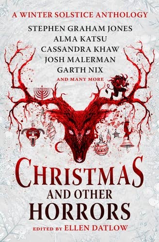 Christmas and Other Horrors: A Winter Solstice Anthology by Nadia Bulkin | Terry Dowling | Tananarive Due | Jeffery Ford