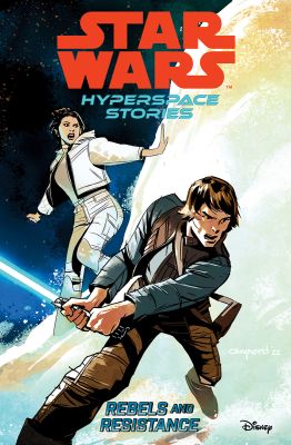 Star Wars Hyperspace Stories: Rebels and Resistance - KOOLTHINGS