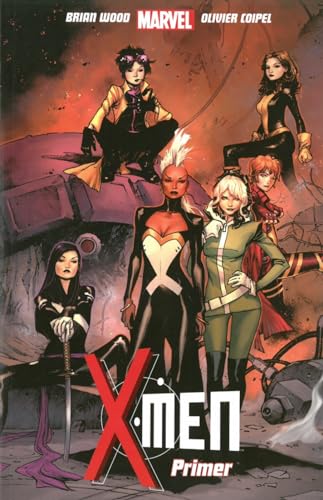 X-Men: Primer (Paperback), Brian Wood, Oliver Coipel, Terry Dodson