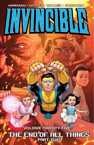 Invincible Vol. 25: The End of All Things Part 2 – The Final Battle Begins - KOOLTHINGS
