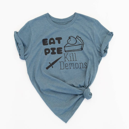Eat Pie Kill Demons T-shirt - KOOLTHINGS