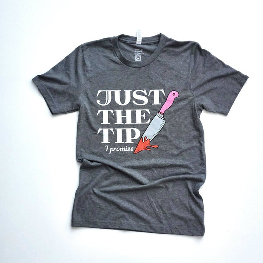 Just The Tip - Grey T-Shirt - KOOLTHINGS