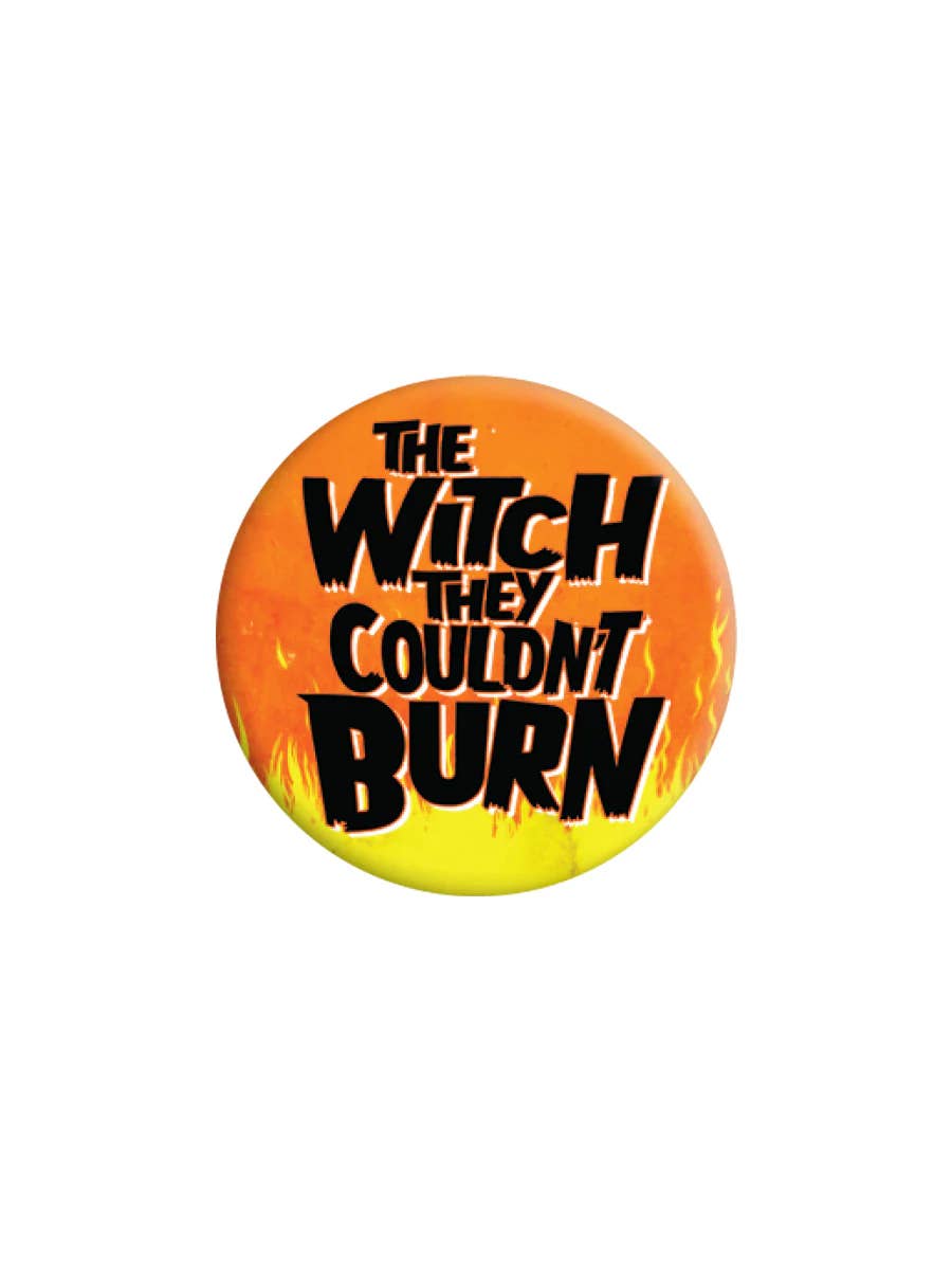 The Witch They Couldn't Burn 25mm Badge - KOOLTHINGS
