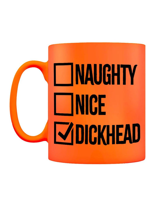 Naughty, Nice, Dickhead Mug