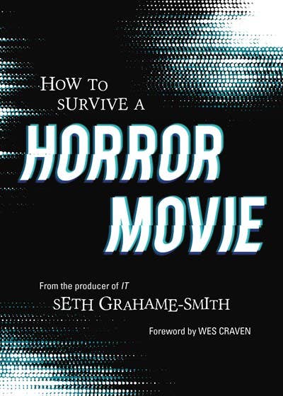 Book cover of 'How to Survive a Horror Movie' by Seth Grahame-Smith with a black and white striped background.