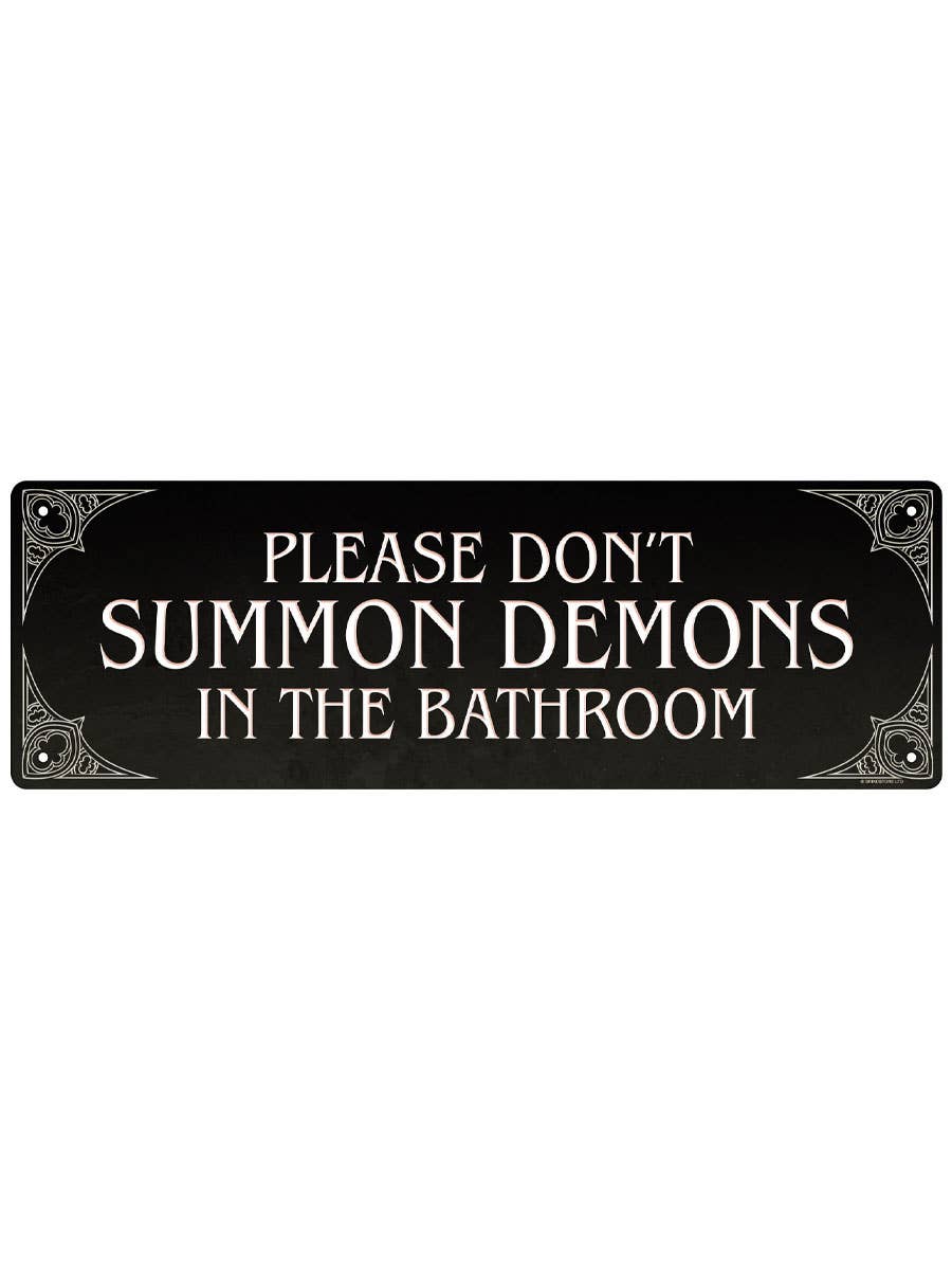 Decorative sign with humorous text 'Please don't summon demons in the bathroom' on a black background.