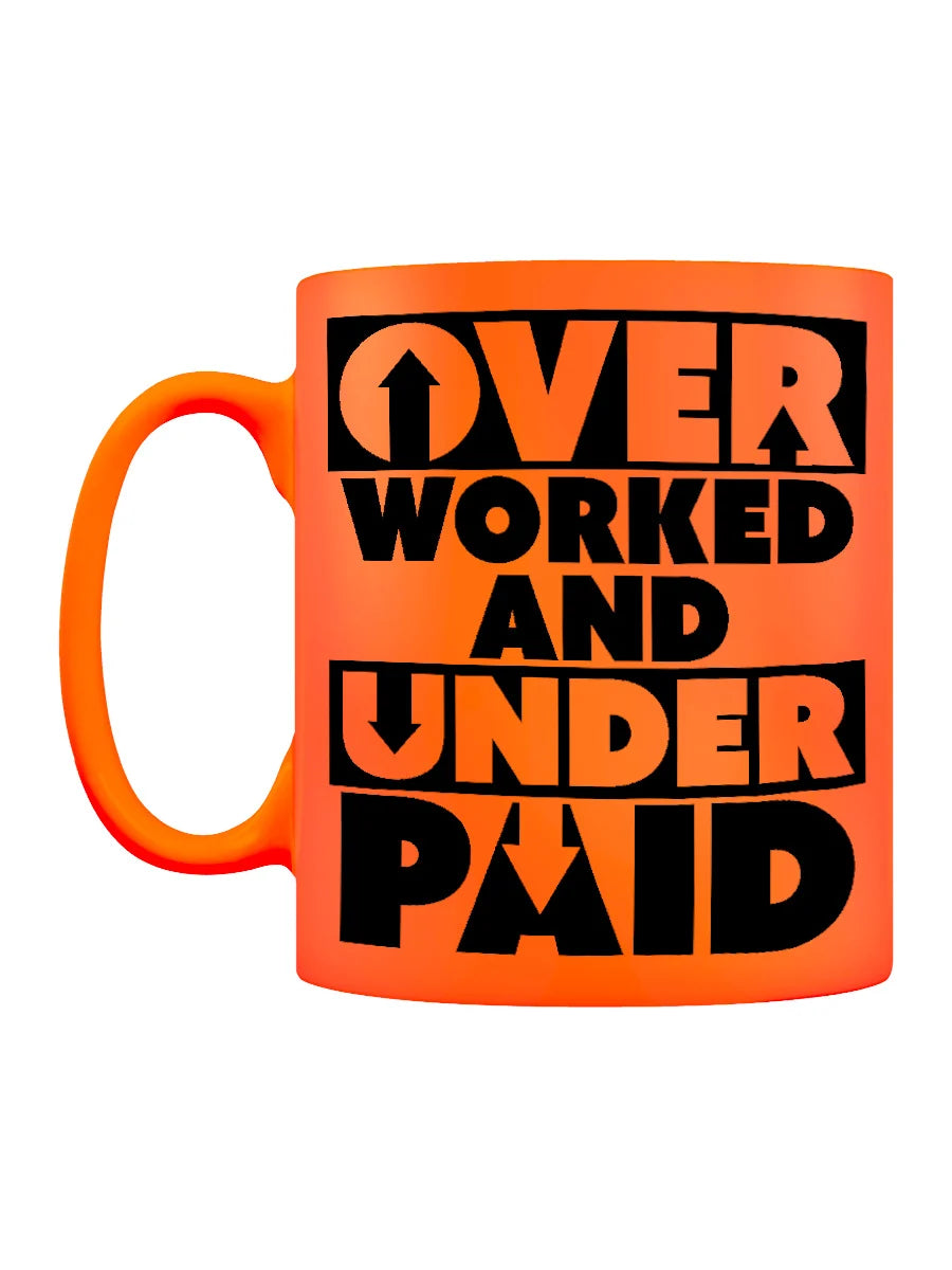 Over Worked and Under Paid Mug