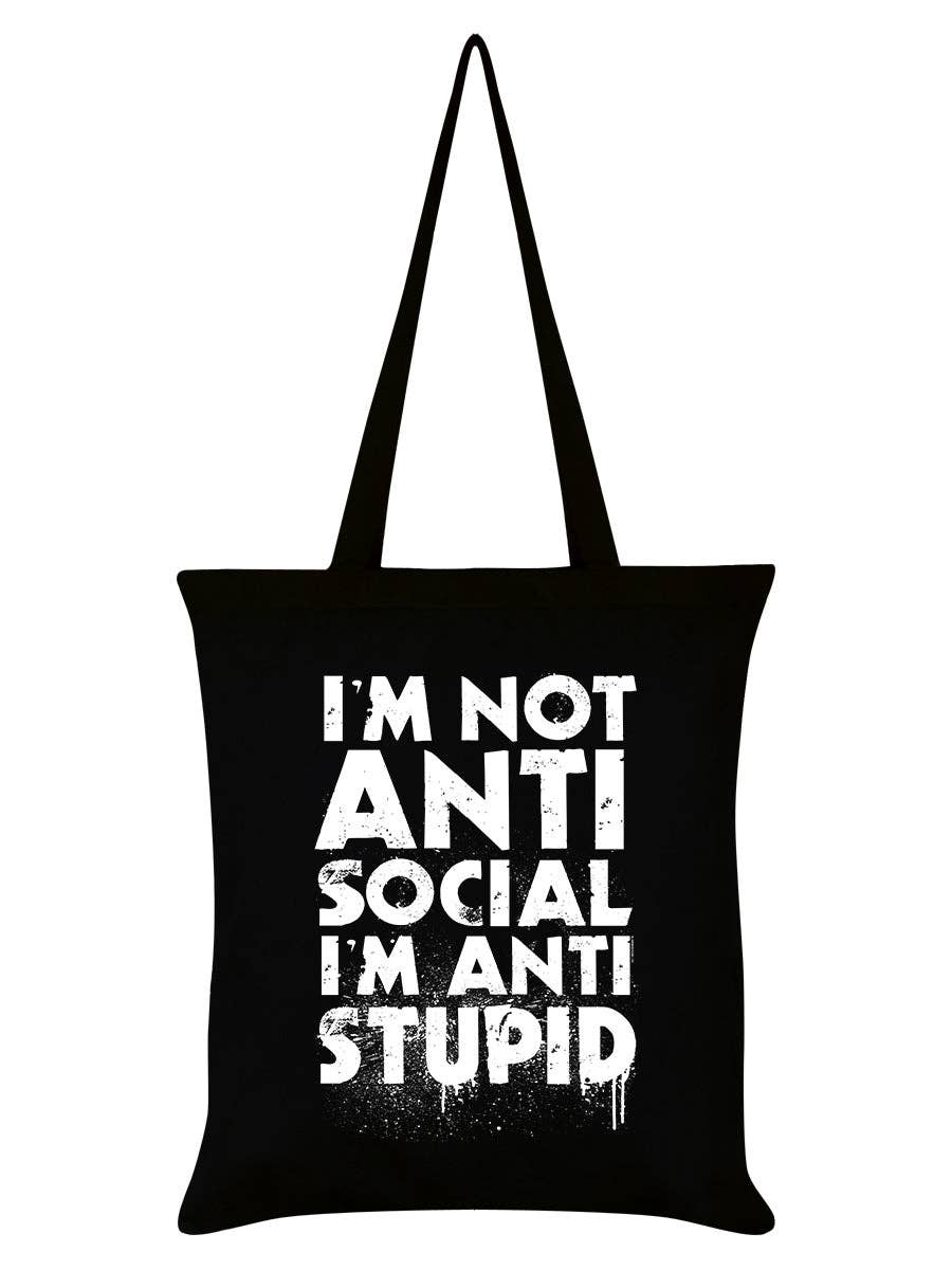 I'm Not Anti - Social I'm Anti - Stupid Black Tote Bag - KOOLTHINGS