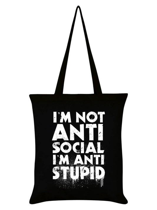 I'm Not Anti - Social I'm Anti - Stupid Black Tote Bag - KOOLTHINGS