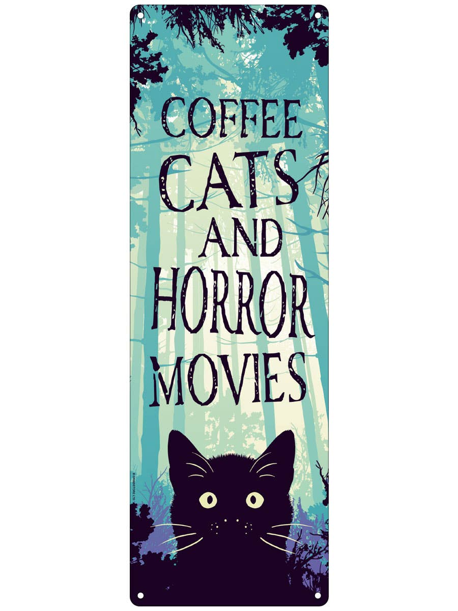 Coffee Cats and Horror Movies Slim Tin Sign - KOOLTHINGS