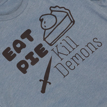 Eat Pie Kill Demons T-shirt - KOOLTHINGS